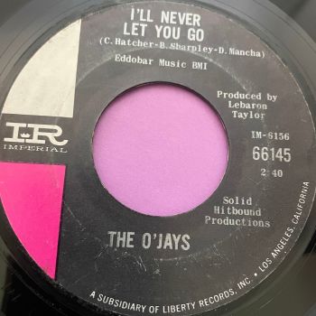 O'Jays-I'll never let you go-Imperial E