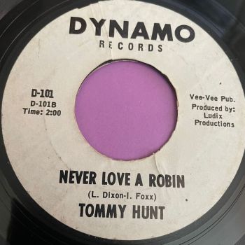 Tommy Hunt-Never love a robin-Dynamo WD E