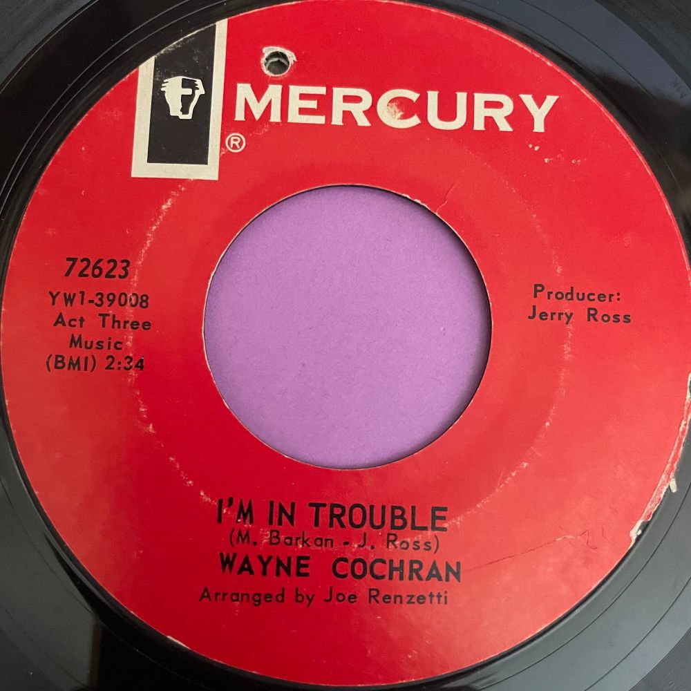 Wayne Cochran-I'm in trouble-Mercury E+
