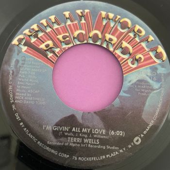 Terri Wells-I'm givin' all my love-Philly World E+