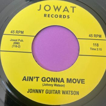 Johnny Guitar Watson-Ain't gonna move-Jowat R E+
