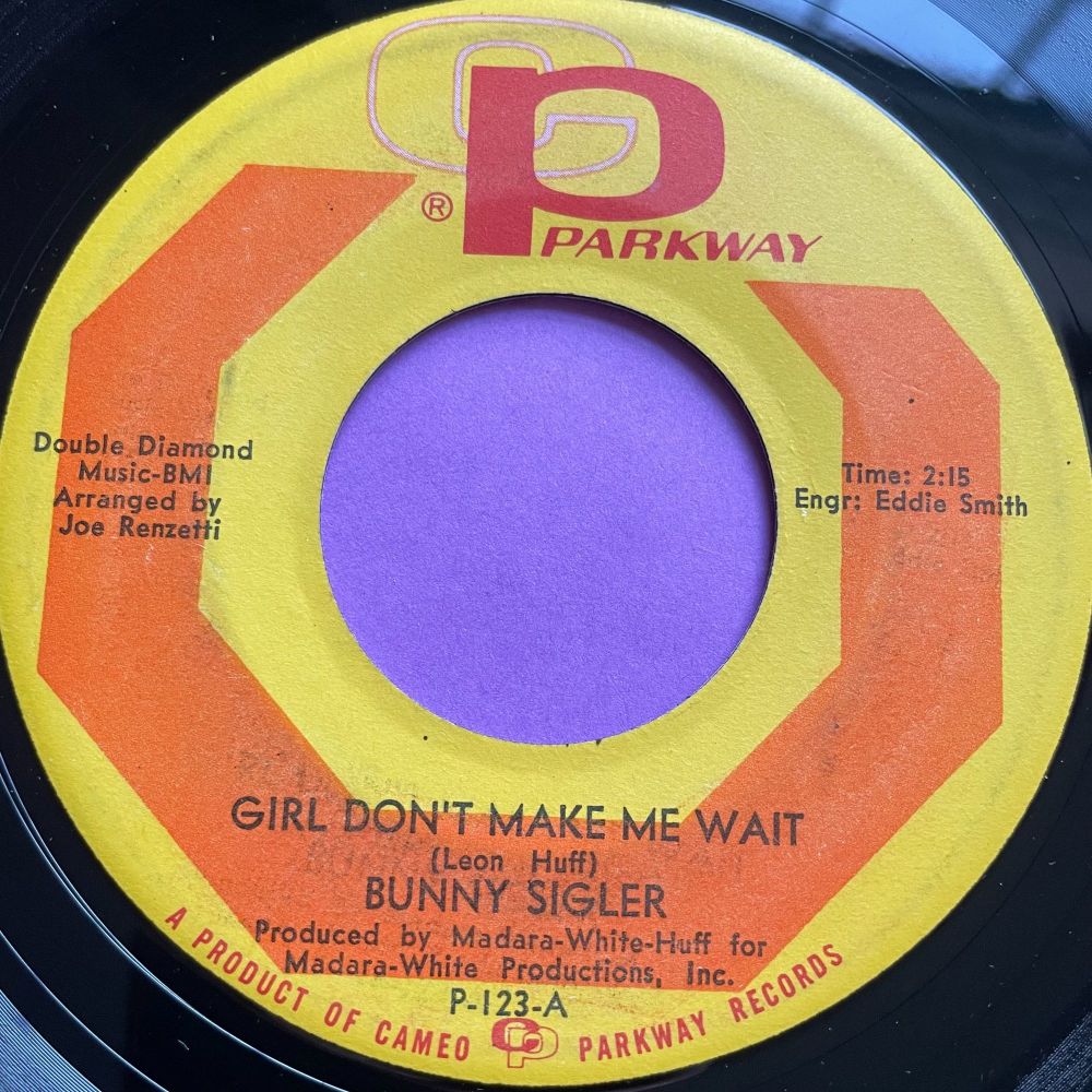 Bunny Sigler-Girl don't make me wait-Parkway E+