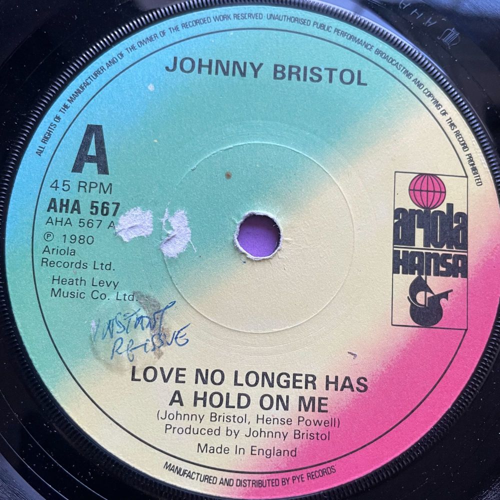 Johnny Bristol-Love no longer has a hold on me-UK Ariola stkr E