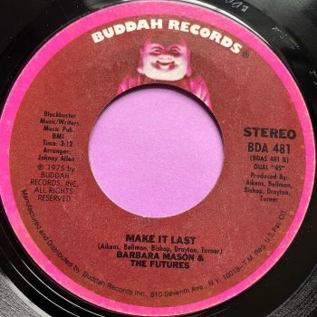Barbara Mason-Make it last-Buddah E+
