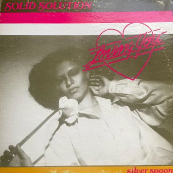 Solid Solution-Loving you-Silver Spoon LP E+