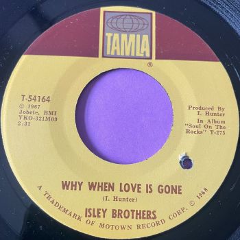 Isley Brothers-Why when love is gone-Tamla E+