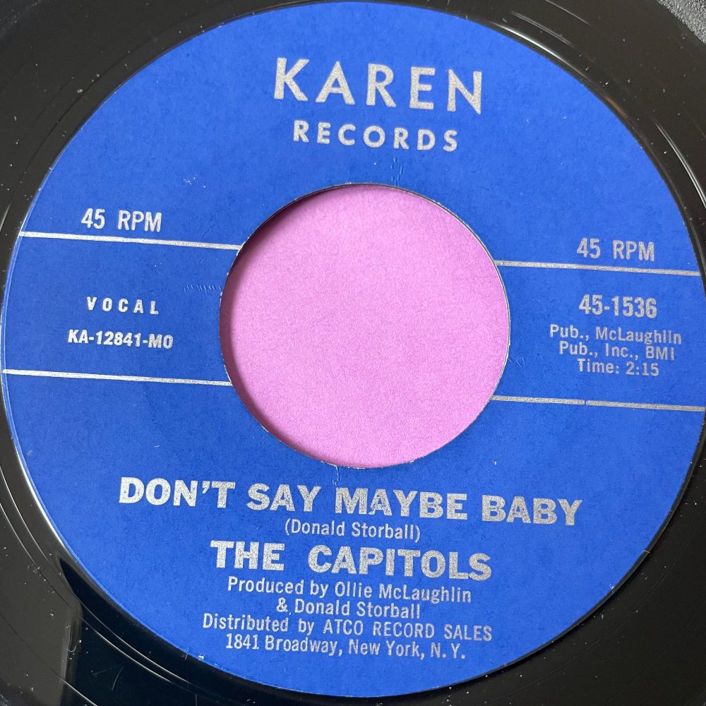 Capitols-Don't say maybe baby-Karen E+