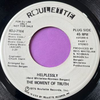 Moment of Truth-Helplessly-Roulette WD E