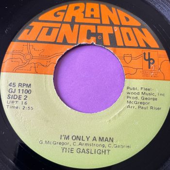 Gaslight-I'm only a man-Grand Junction E