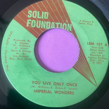 Imperial Wonders-You live only once-Solid Foundation E+