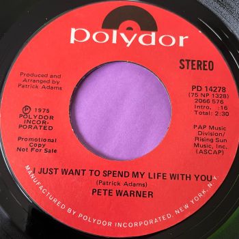 Pete Warner-I just want to spend my life with you-Polydor E+