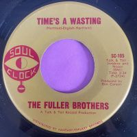 Fuller Brothers-Time's a wasting-Soul Clock E