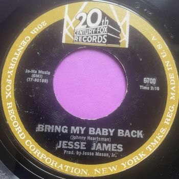 Jesse James-Bring my baby back/ Thank you darlin'-20th Century E+