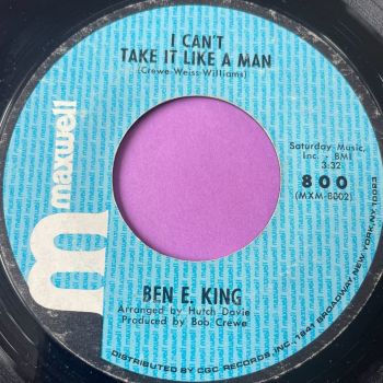 Ben E King-I can't take it like a man-Maxwell E+