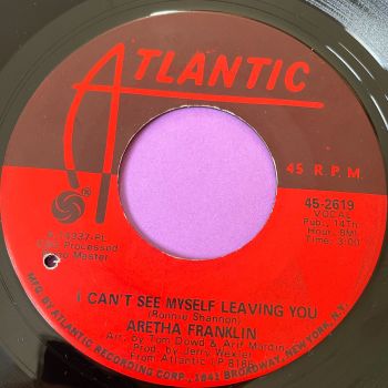 Aretha Franklin-I can't see myself leaving you-Atlantic E+