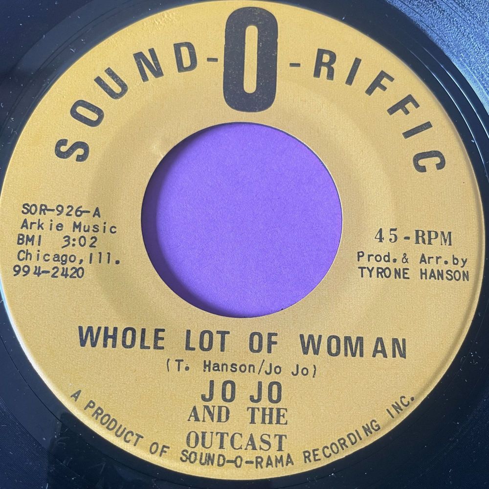 Jo Jo and the Outcast-Whole lot of woman-Sounds-O-Riffic E+