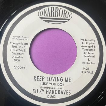 Silky Hargraves-Keep loving me-Dearborn R E+
