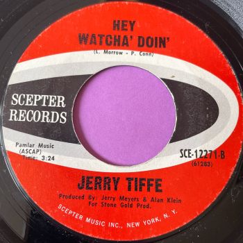 Jerry Tiffe-Hey watcha'doin'-Scepter E+