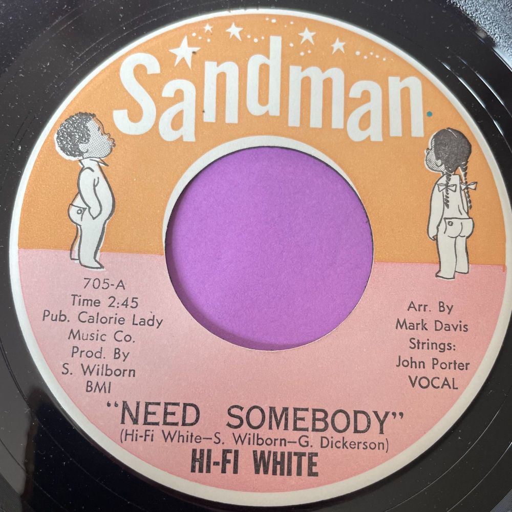 Hi-Fi White-Need somebody-Sandman E+