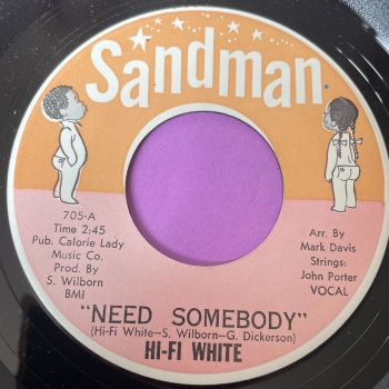 Hi-Fi White-Need somebody-Sandman E+