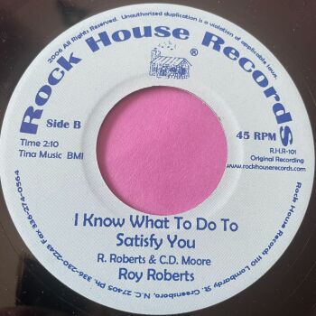 Roy Roberts-I know what to do to satisfy you-Rock House R E+