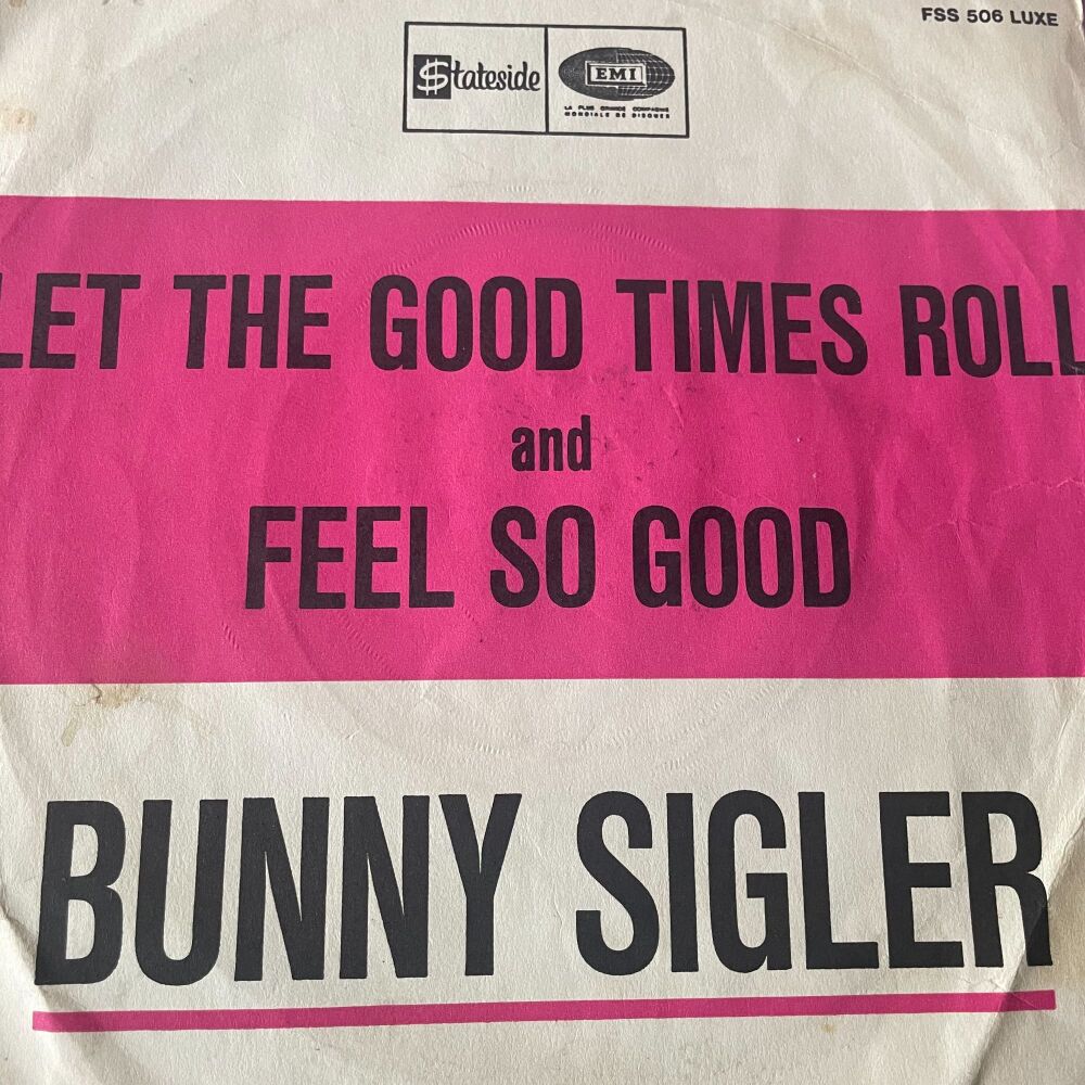 Bunny Sigler-Let the good times roll-French Stateside E+