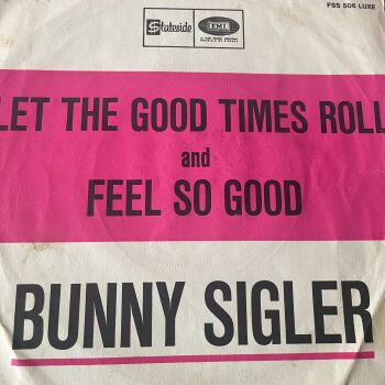 Bunny Sigler-Let the good times roll-French Stateside E+