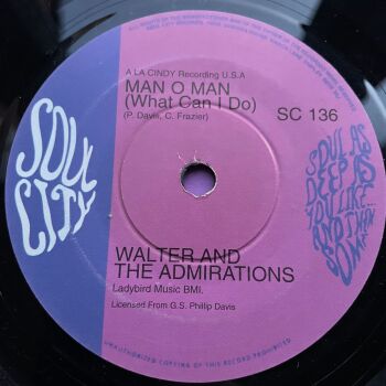 Walter and the Admirations-Man O Man-UK Soul City E+