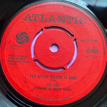 Joe Tex-You better believe it baby-UK Atlantic E+