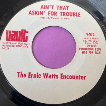 Ernie Watts Encounter-Ain't that asking for trouble-Vault E