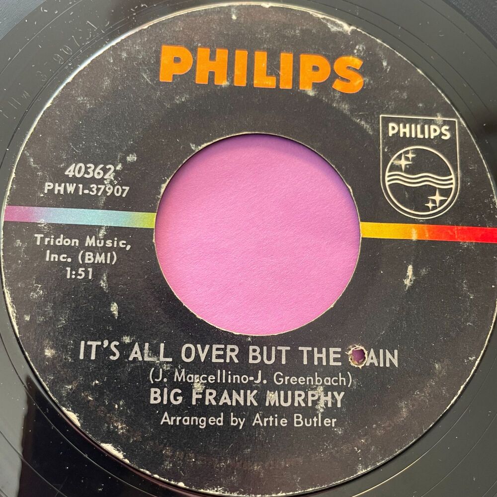 Big Frank Murphy-It's all over but the pain-Philips E