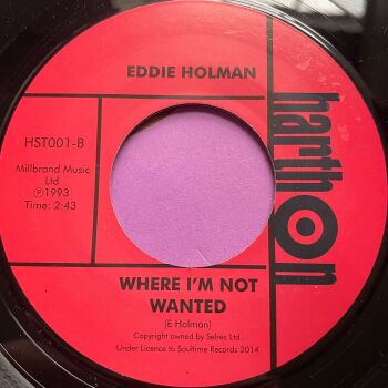 Eddie Holman-Where I'm not wanted/Hurt-Harthon R E+