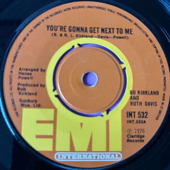 Bo Kirkland and Ruth Davis-You're gonna get next to me-UK EMI E+