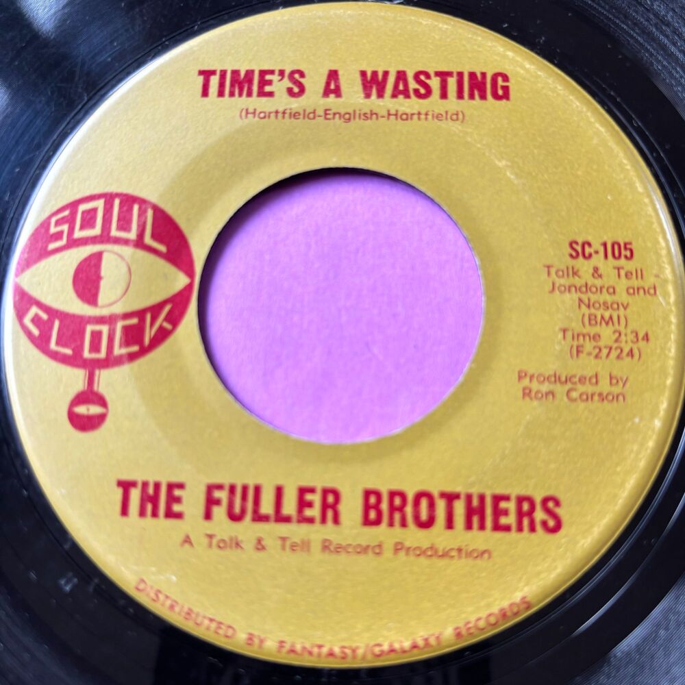 Fuller Brothers-Time's a wasting-Soul Clock E-