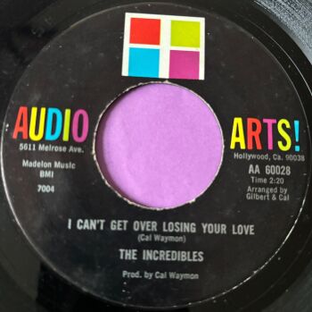 Incredibles-I can't get over losing your love-Audio Arts R E