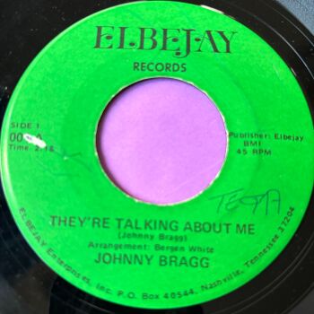 Johnny Bragg-They're talking about me-Elbejay  R E
