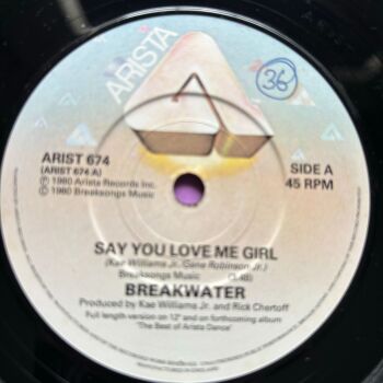 Breakwater-Say you love me girl-UK Arista wol E+