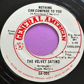 Velvet Satins-Nothing can compare to you-General American R E+