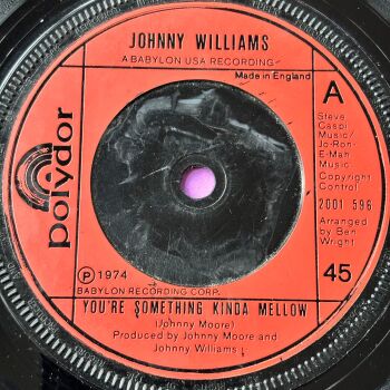 Johnny Williams-You're something kinda mellow-UK Polydor E+