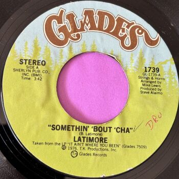 Latimore-Somethin' 'bout 'cha-Glades wol E+
