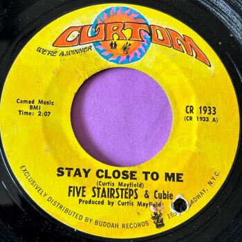 Five Stairsteps-Stay close to me-Curtom E