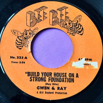 Gwen & Ray-Build your house on a strong foundation-Bee Bee R LT E