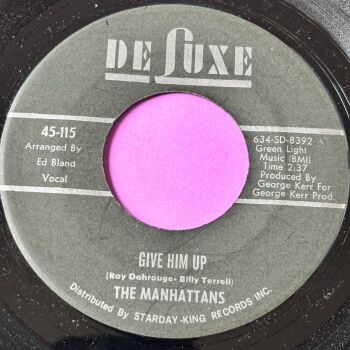 Manhattans-Give him up-Deluxe E+