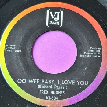 Fred Hughes-Oo wee baby, I love you-VJ E+