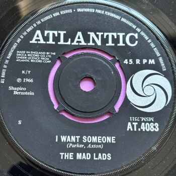 Mad Lads-I want someone-UK Atlantic E+