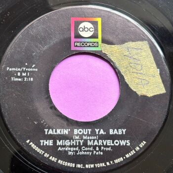 Mighty Marvellows-Talkin' bout ya baby-ABC stkr  vg+