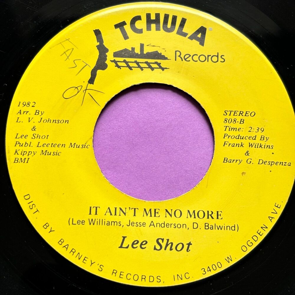 Lee Shot Williams-It ain't me no more-Tchula E+