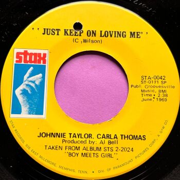 Johnnie Taylor/ Carla Thomas-Just keep on loving me-Stax E+