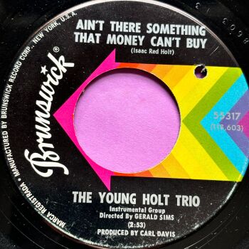 Young Holt Trio-Ain't there something money can't buy-Brunswick E+