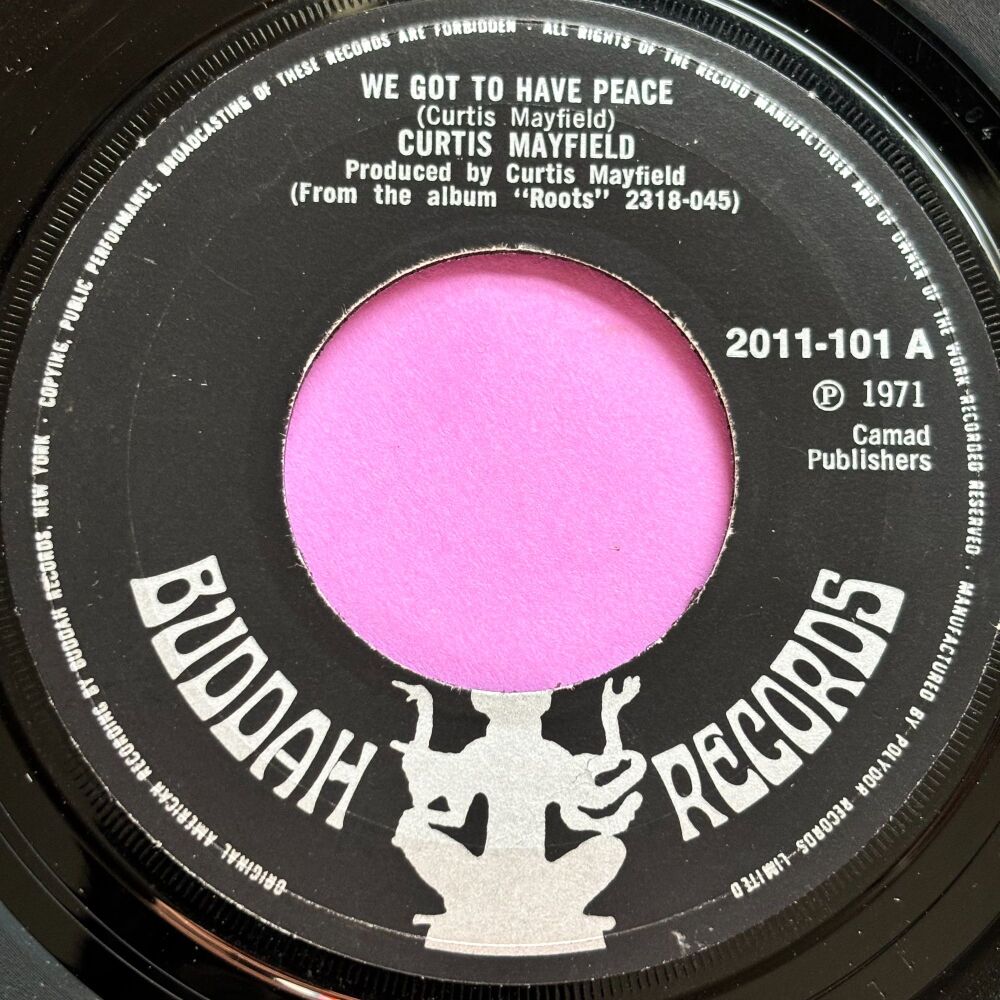 Curtis Mayfield-We got to have peace-UK Buddah E+